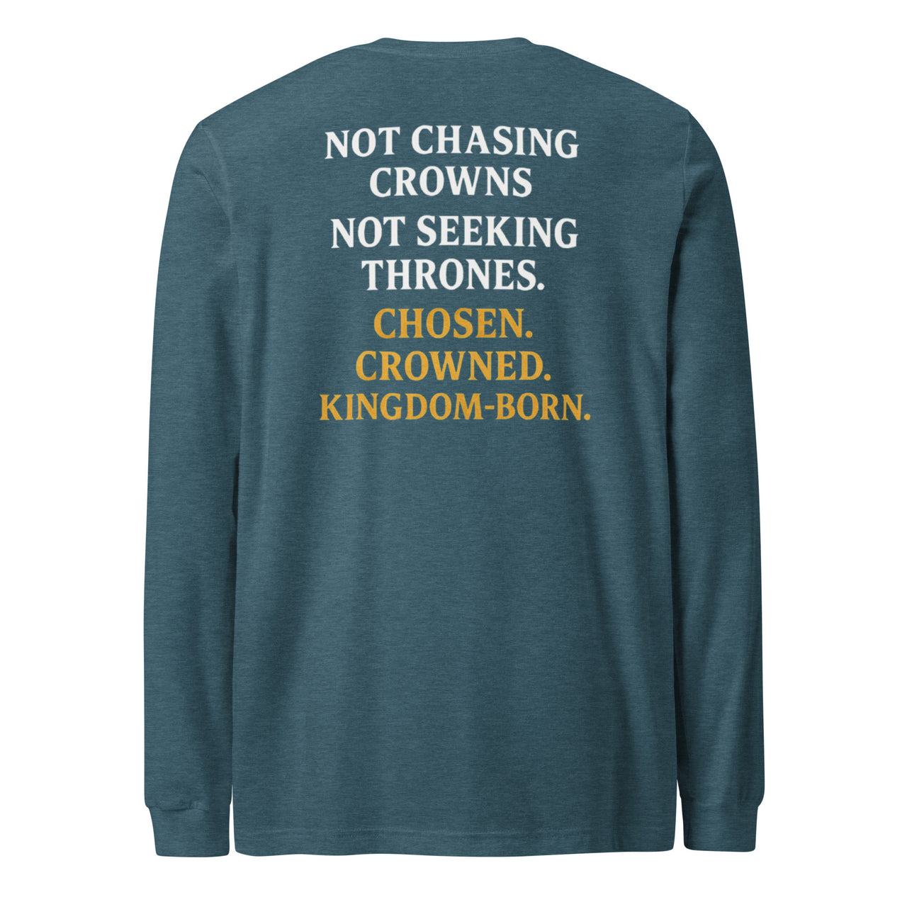 Heather teal Royalty Christian long sleeve – bold printed back word stack declaration