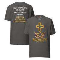 Asphalt grey Royalty shirt – front logo and red back text: “Not Chasing Crowns. Not Seeking Thrones. Chosen. Crowned. Kingdom-Born.”