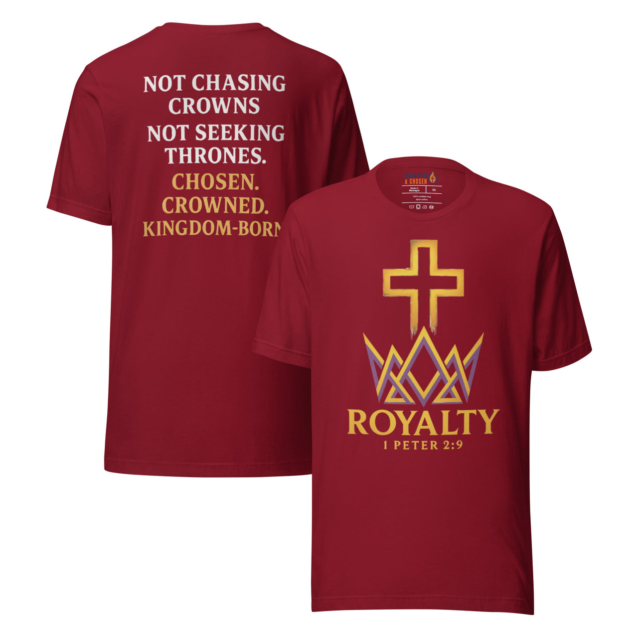 Cardinal red Royalty Christian shirt – front design and back reads: “Not Chasing Crowns. Not Seeking Thrones. Chosen. Crowned. Kingdom-Born.”