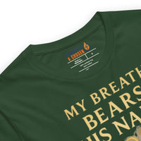 Forest My Breath Bears His Name T-Shirt sporting the Marked & Chosen Tagless Design